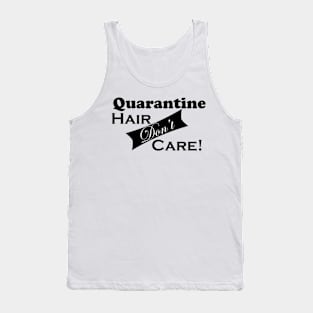 Quarantine Hair Don't Care Simple Humor - Minimal Graphic Design - Illustration Tank Top